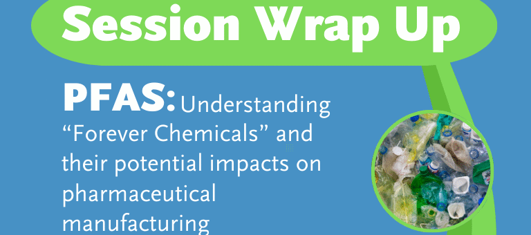 Forever Chemicals, Real Impacts: Insights from ISPE Boston’s PFAS Session
